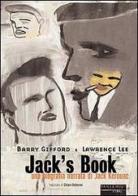 Jack's book. Una biografia narrata di Jack Kerouac di Barry Gifford, Lawrence Lee edito da Fandango Libri