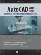 AutoCAD 2010-2011. Disegno 3D. Modellazione libera e rendering vol.2 di Gabriele Congiu edito da GC Edizioni