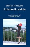 Il piano di Lavinia di Stefano Terrabuoni edito da ilmiolibro self publishing