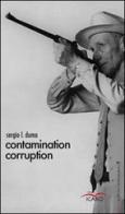 Contamination corruption di Sergio L. Duma edito da I Libri di Icaro