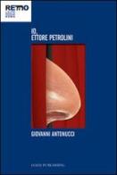 Io, Ettore Petrolini di Giovanni Antonucci edito da Lozzi Publishing