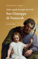 Dalla rugiada il meglio dei cieli. San Giuseppe di Nazareth di Serafino M. Lanzetta edito da Casa Mariana Editrice