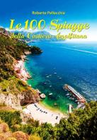 Le 100 spiagge della costiera amalfitana di Roberto Pellecchia edito da Officine Zephiro