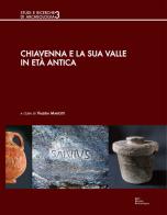 Chiavenna e la sua valle in età antica edito da Società Archeologica