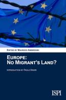 Europe. No migrant's land? edito da Edizioni Epoké