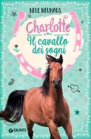 Il cavallo dei sogni. Charlotte vol.1 di Nele Neuhaus edito da Giunti Editore