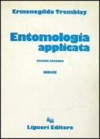 Entomologia applicata (2). Indice di Ermenegildo Tremblay edito da Liguori