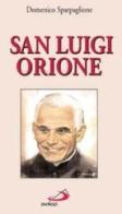 San Luigi Orione di Domenico Sparpaglione edito da San Paolo Edizioni