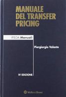 Manuale del transfer pricing di Piergiorgio Valente edito da Ipsoa