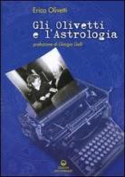 Gli Olivetti e l'astrologia di Erica Olivetti edito da Edizioni Mediterranee