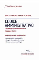 Codice amministrativo. Codice del processo amministrativo di Marco Fratini, Alberto Romeo edito da Accademia del Diritto