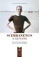 Scerbanenco a Lignano. Premio Scerbananeco@Lignano. I racconti vincitori 2015-2018 edito da L'Orto della Cultura