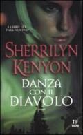 Danza con il diavolo di Sherrilyn Kenyon edito da Fanucci