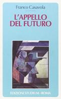 L' appello del futuro di Franco Casavola edito da Studium