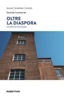 Oltre la diaspora. Storie di fantasmi di Daniele Comberiati edito da Rubbettino