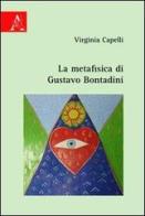 La metafisica di Gustavo Bontadini di Virginia Capelli edito da Aracne