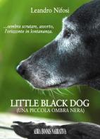 Little black dog. Una piccola ombra nera di Leandro Nifosi, edito da Abrabooks