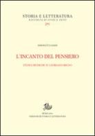 L' incanto del pensiero. Studi e ricerche su Giordano Bruno di Simonetta Bassi edito da Storia e Letteratura