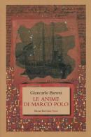 Le anime di Marco Polo di Giancarlo Baroni edito da Book Editore