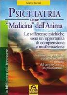 Psichiatria come medicina dell'anima. Le sofferenze psichiche sono un'opportunità di comprensione e trasformazione di Marco Bertali edito da Macro Edizioni