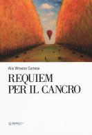 Requiem per il cancro di Alix Wrastor-Cortese edito da Nuova IPSA