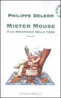 Mister Mouse o la metafisica della tana di Philippe Delerm edito da Sperling & Kupfer