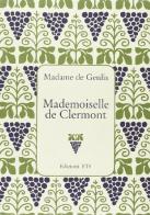 Mademoiselle de Clermont di Stéphanie de Genlis edito da Edizioni ETS