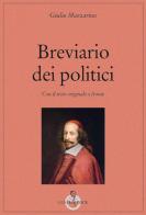 Breviario dei politici. Testo latino a fronte di Giulio Mazzarino edito da Luni Editrice