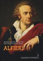 Alfieri di Arnaldo Di Benedetto, Vincenza Perdichizzi edito da Salerno Editrice