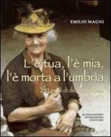 L'è tua, l'è mia, l'è morta a l'umbrìa. 250 modi di dire in Brianza e sul Lario di Emilio Magni edito da Dominioni