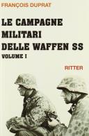 Le campagne militari delle Waffen SS vol.1 di François Duprat edito da Ritter