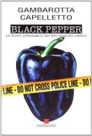 Black pepper di Bruno Gambarotta, Renzo Capelletto edito da L'Ambaradan
