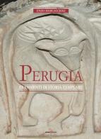 Perugia. Frammenti di storia templare di Enzo Marcaccioli edito da Futura Libri
