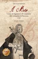 Il Buso. Conte di Carpaneto e Vigoleno alla conquista di Piacenza 1521 di Ermanno Mariani edito da Officine Gutenberg