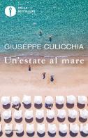 Un' estate al mare di Giuseppe Culicchia edito da Mondadori