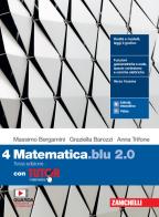 Matematica blu 2.0. Con Tutor. Per le Scuole superiori. Con e-book. Con espansione online vol.4 di Massimo Bergamini, Graziella Barozzi, Anna Trifone edito da Zanichelli