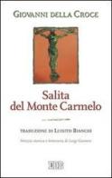 Salita del monte Carmelo di Giovanni della Croce (san) edito da EDB