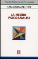 Neuro psicoanalisi di Jean-Benjamin Stora edito da Borla