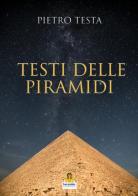 Testi delle piramidi di Pietro Testa edito da Harmakis