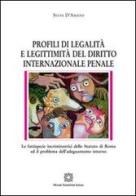 Profili di legalità e legittimità del diritto internazionale penale di Sylva D'Amato edito da Edizioni Scientifiche Italiane