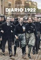 Diario 1922. Le camicie nere alla conquista del potere di Italo Balbo edito da LEG Edizioni