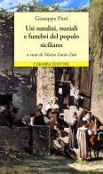 Usi natalizi, nuziali e funebri del popolo siciliano di Giuseppe Pitrè edito da Carabba