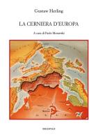 La cerniera d'Europa di Gustaw Herling edito da Bibliopolis