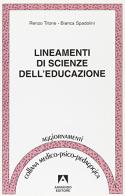 Lineamenti di scienze dell'educazione di Renzo Titone, Bianca Spadolini edito da Armando Editore