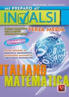 Mi preparo all'INVALSI. Libro completo per la prova nazionale INVALSI di terza media. Italiano, matematica di Marina Strologo, Veronica Tacconelli edito da Vestigium