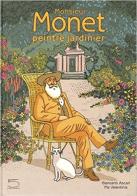 Monsieur Monet, peintre-jardinier di Giancarlo Ascari edito da 5 Continents Editions