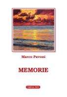 Memorie di Marco Pavoni edito da Tabula Fati