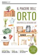 Il piacere dell'orto di Alberto Arossa, Paolo Bolzacchini, Ezio Giraudo edito da Slow Food