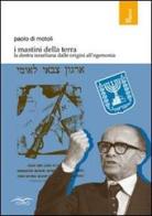 I mastini della terra la destra israeliana dalle origini all'egemonia di Paolo Di Motoli edito da I Libri di Icaro