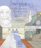 Skyline & coincidenze (con le città di Leonardo). Ediz. illustrata edito da ORAD